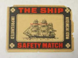 The Ship - impregnated safety match-tulitikkuetiketti (Ruotsissa valmistettu)