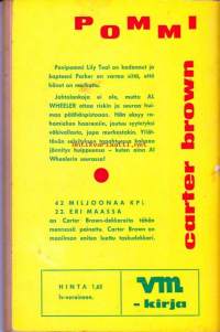 Carter Brown sarja N:o 46 - Pommi, 1964.  Povipommi Lily Teal on kadonnut ja kapteeni Parker on varma siitä, että hänet on murhattu. Johtolankoja ei ole,