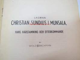 Lagman Christian Sundius i Munsala, hans härstamming och efterkommande -särtryck ur Vasabladet 1945 -sukuselvitys