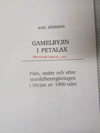 Gamelbyjin i Petalax - Före, under och efter storskiftesregleringen i början av 1900-talet