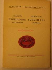 Piirteitä Suomenlinnan historiasta V : Bridrag till Sveaborgs historia V