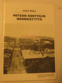 Metson korttelin menneisyyttä