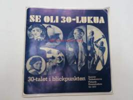 Se oli 30-lukua - 30-talet i blickpunkten