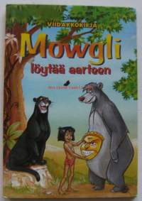 Mowgli löytää aarteen / [suomennos: Kirsti Toppari].