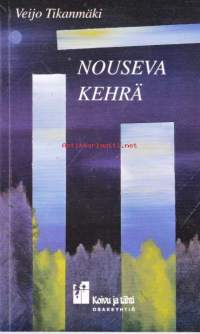 Nouseva kehrä, 1997. Runojkirja.