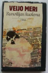 Runoilijan kuolema : runoelma / Veijo Meri.