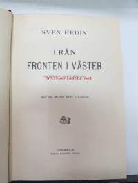 Från fronten i väster september - november 1914 -kuuluisan ruotsalaisen matkakirjailijan havaintoja ja muistiinpanoja ensimmäisen maailmansodan alusta, runsas