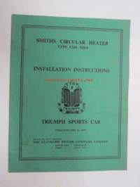 Smiths Circular Heater Type CHS 920/4 - Installation instructions for Triumph TR2 Sport Cars -alkuperäinen englanninkielinen lämmityslaitteen asennusohjekirja +