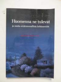 Huomenna ne tulevat ja muita eriskummallisia kohtaamisia