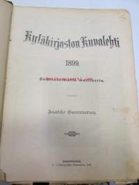 Kyläkirjaston kuvalehti - vuosikerrat 1899-1900 kirjaksi sidottuna, monipuolinen ja runsas kirjallinen sekä kuvallinen aineisto sekä Suomea, että ulkomaita