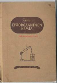 Epäorgaaninen kemia sekä orgaanisen kemian alkeet / Arvi Talvitie.  Ex Libris