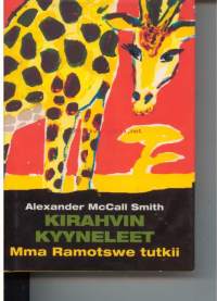 Kirahvin kyyneleet : Mma Ramotswe tutkii