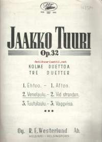 Jaakko Tuuri op 32 - Ehtoo, Venelaulu ja Tuutulaulu