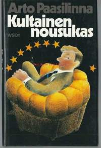:Kultainen nousukas : romaani / Arto Paasilinna.