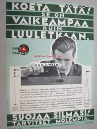 Varo vaaraa -työturvallisuusjuliste - Suojaa silmäsi! Tarvitset molempia -juliste  (Koeta tätä, se on vaikeampaa kuin luuletkaan) -work safety poster