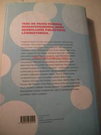 Poliitikot taistelivat - media kertoo. Suomalaisen politiikan mediapelejä 1981 - 2006