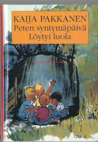 Peten syntymäpäivä ; Löytyi luola / Kaija Pakkanen ; kuv. Maija Karma.