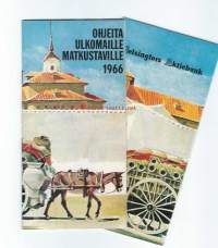 Ohjeita ulkomaille matkustaville -Helsingin Osakepankki  suomeksi 1966 ja ruotsiksi 1967