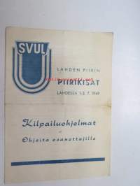 SVUL Lahden piirin piirikisat Lahdessa 1-3.7.1947 Kilpailuohjelmat ja Ohjeita osanottajille -yleisurheilukilpailujen käsiohjelma