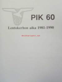 PIK60 Lentokerhon aika 1981-1990 (Polyteknikkojen ilmailukerho)