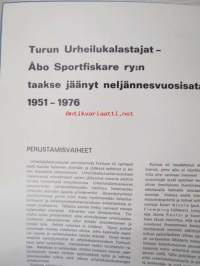 Turun Urheilukalastajat - Åbo Sportfiskare ry 1951-1976