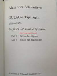Gulag arkipelagen 1918-1956 - En försök till konstnärlig studie, Dödsarbetslägren Själen och taggtråden