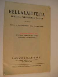 Hellalaitteita erilaisia tarkoituksia varten - Liedet - Lämmityslaite Oy  -myyntiesite, sis. työpiirustuksia ym. muuta huomionnotettavaa