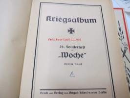 Kriegs Album. 22., 23., 24., 25., 26. Sonderheft der &quot;Woche&quot; - 5 kpl Woche-lehden I Maailmansodan kuva-albumeja sodan alusta vuoden 1916 loppuun - kaikki viisi