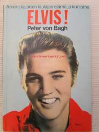 Elvis! - Amerikkalaisen laulajan elämä ja kuolema