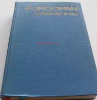 Euroopan matkaopas.  Suomen autoklubi, Maaseudun autoliitto, Yleinen autoliitto  kirja painaa 1,6 kg