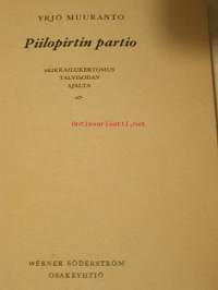 Piilopirtin partio, seikkailukertomus talvisodan ajalta &amp;#8211; Muuranto, Yrjö / Punainen Sulka nro 21 - parhaita seikkailuromaaneja oli WSOY:n kustantama