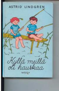 Kyllä meillä oli hauskaa