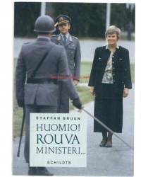 Huomio! Rouva ministeri... / Staffan Bruun ; suomentanut Meri Kuula ; [kirjan kuvitus: ... Bert Carpelanin ja Hans Paulin kuvia].