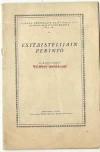 Esitaistelijain perintö / Eemeli Kunnas.Sarja:Suomen opettajain raittiusliiton kilpakirjoituskirjasia ; n:o 18.