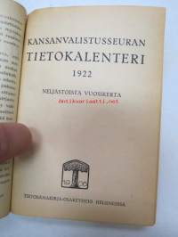 Kansanvalistusseuran Kalenteri 1922 sekä Tietokalenteri yhteensidottuna laitoksena, sis. runsaasti mainoksia, artikkeleita, tilastotietoa, rautateitten ja postin