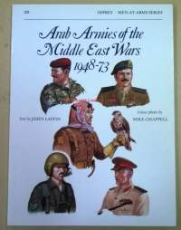 Arab armies of the Middle east wars 1948-1973 - Osprey - Men at arms series 128