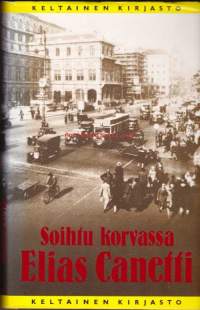 Soihtu korvassa, 1985.                           (Keltainen Kirjasto 195)Nobel-kirjailijan muistelmaromaani vuosista 1921-1931 Wienissä ja Berliinissä.