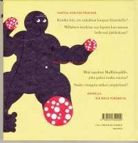 Ruoalla ei saa leikkiä, 2009.Tässäpä eriskummallinen kirja. Lintu vai kala? Takakannen kirjastoluokitus paljastaa teoksen lastenkirjaksi, mutta miksei tämä