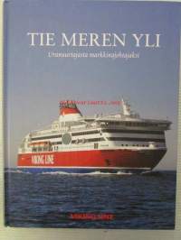 Tie meren yli - Uranuurtajasta markkinajohtajaksi