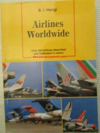 Airlines Worldwide - Over 280 airlines described and illustrated in colour