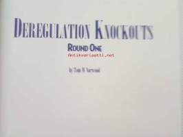 Deregulation Knockouts Round One