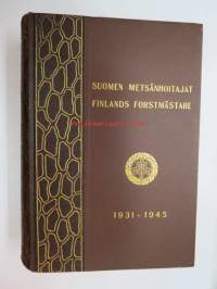 Suomen metsänhoitajat - Finlands forstmästare 1931-1945. Matrikkeli elämäkerrallisine tietoineen