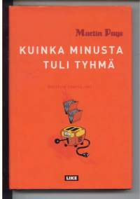 Kuinka minusta tuli tyhmä