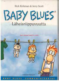 Läheisriippuvuutta Baby Blues