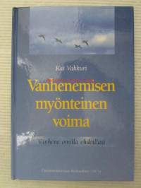 Vanhenemisen myönteinen voima - vanhene omilla ehdoillasi, kirja personallisuuden säilyttämisestä