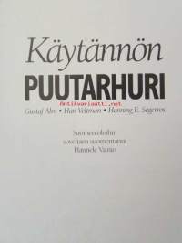 Käytännön puutarhuri - Suomen oloihin soveltaen suomentanut Hannele Vainio