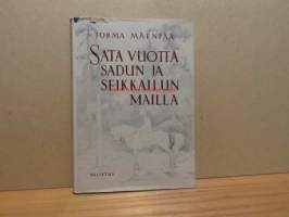 Sata vuotta sadun ja seikkailun mailla. Suomalaisten lasten- ja nuortenkirjallisuuden vaiheita.