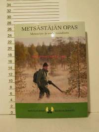 Metsästäjän opas + Metsästys- ja aselainsäädäntö [pahvikotelo]