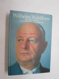 Wilhelm Wahlforss - Benedict Zilliacus kertoo Wärtsilän voimamiehestä