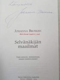 Selvänäkijän maailmat - Johanna Broman signeraus